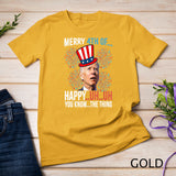 Merry 4th of Happy Uh Uh You Know The Thing Funny 4 July T-Shirt