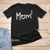 Mom Of Two Kid Mother Day Shirt Mom 2 Squared Mommy T-Shirt