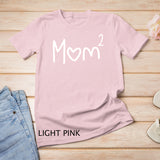 Mom Of Two Kid Mother Day Shirt Mom 2 Squared Mommy T-Shirt