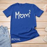 Mom Of Two Kid Mother Day Shirt Mom 2 Squared Mommy T-Shirt