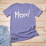 Mom Of Two Kid Mother Day Shirt Mom 2 Squared Mommy T-Shirt