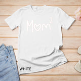 Mom Of Two Kid Mother Day Shirt Mom 2 Squared Mommy T-Shirt