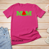 Mom Watermelon Funny Summer Fruit Shirt Mother Day T-Shirt