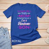 Mother Day or Moms Bday Mom protected by son T-Shirt