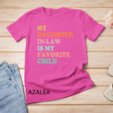 My Daughter In Law Is My Favorite Child Mother in Law Day T-Shirt