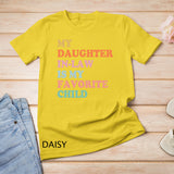 My Daughter In Law Is My Favorite Child Mother in Law Day T-Shirt