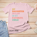 My Daughter In Law Is My Favorite Child Mother in Law Day T-Shirt