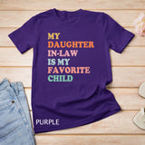 My Daughter In Law Is My Favorite Child Mother in Law Day T-Shirt