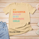 My Daughter In Law Is My Favorite Child Mother in Law Day T-Shirt