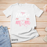 My Favorite Nurse Calls Me Mom Flowers Cute Mother Day Idea T-Shirt