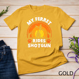 My Ferret Ride Witch Shotgun Funny Ferret Halloween T-Shirt