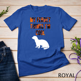 My Ferret Thinks I'm Cool - Funny Ferret Shirt