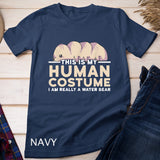 My Human Costume I'm A Water Bear Halloween Gift Tardigrade T-Shirt