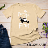 My Patronus Is Ferret T-Shirt Funny Gift Tee Women Men Kid T-Shirt