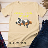 Need more Sleep Panda Bear Pajama Design for Bedtime T-Shirt