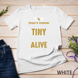 New Dad Shirts Funny Father Keep The Tiny Human Alive Tee T-Shirt