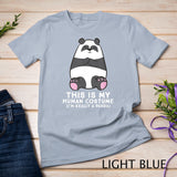 Panda Costume This Is My Human Costume I'm Really A Panda T-Shirt