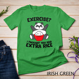 Panda Exercise I Thought You Said Extra Rice T-Shirt