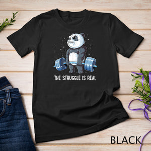 Panda The Struggle Is Real Weightlifting Fitness Gym Funny T-Shirt