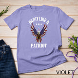 Party Like a Patriot Bald Eagle USA Flag Funny 4th of July T-Shirt