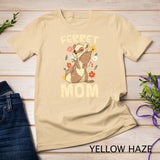 Pet Animal Lover Ferret Mom Pet Owner Women Ferret T-shirt