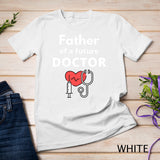 Proud Father of a Future Doctor Dad T-Shirt