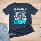 Proud My Grandma In Heaven Happy Mother Day Proud Of Grandma T-Shirt