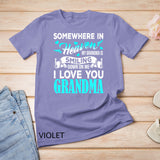 Proud My Grandma In Heaven Happy Mother Day Proud Of Grandma T-Shirt