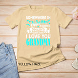 Proud My Grandma In Heaven Happy Mother Day Proud Of Grandma T-Shirt