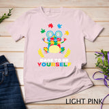 Puzzle Frog Dare To Be Yourself Autism Aware Men Women Kids T-Shirt