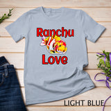 Ranchu Goldfish Love Oranda Aquarium Fish Tank Gift T-Shirt