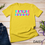 Rave Daddy EDM Music Festival Father Optical Illusion Trippy Tee