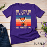 Red Panda Animal Lover I Just Really Like Red Pandas Ok T-Shirt