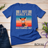 Red Panda Animal Lover I Just Really Like Red Pandas Ok T-Shirt