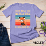 Red Panda Animal Lover I Just Really Like Red Pandas Ok T-Shirt