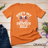 She's My Drunker Half Funny Beer Couple Matching 4th Of July T-Shirt