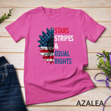 Stars Stripes And Equal Rights 4th Of July Women's Rights 1 T-Shirt