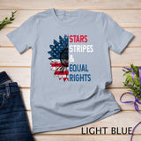 Stars Stripes And Equal Rights 4th Of July Women's Rights 1 T-Shirt