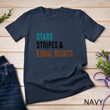 Stars Stripes And Equal Rights 4th Of July Women's Rights T-Shirt