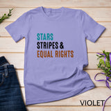 Stars Stripes And Equal Rights 4th Of July Women's Rights T-Shirt