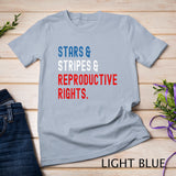 Stars Stripes Reproductive Rights Patriotic 4th Of July 1 T-Shirt