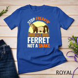Stop It's a Ferret Not a Snake Funny Ferret Lover Gift T-Shirt