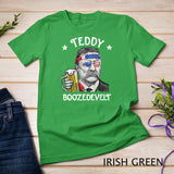 Teddy Boozedevelt Theodore Roosevelt 4th of July Drinking T-Shirt