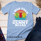 There Would Be Gummy Bear Funny Candy Lovers Girls Kid Gift Tank Top T-shirt