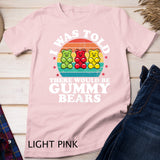 There Would Be Gummy Bear Funny Candy Lovers Girls Kid Gift Tank Top T-shirt