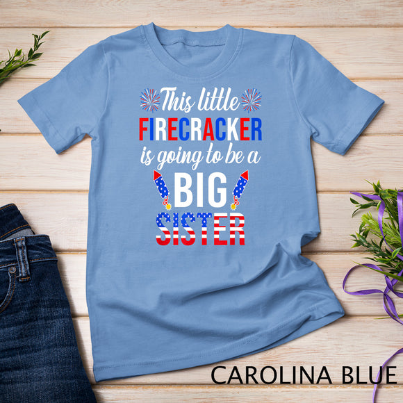 This Little Firecracker is going to be Big Sister 4th July T-Shirt