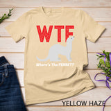 WTF Where's The Ferret Funny Ferrets Animal Lovers Long Sleeve T-Shirt