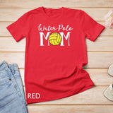 Water Polo Mom Game Day Team Mama Love Mother Women T-Shirt