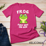 Womens Cute Frog Fully Rely On God Christian Frog T-Shirt