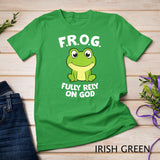 Womens Cute Frog Fully Rely On God Christian Frog T-Shirt